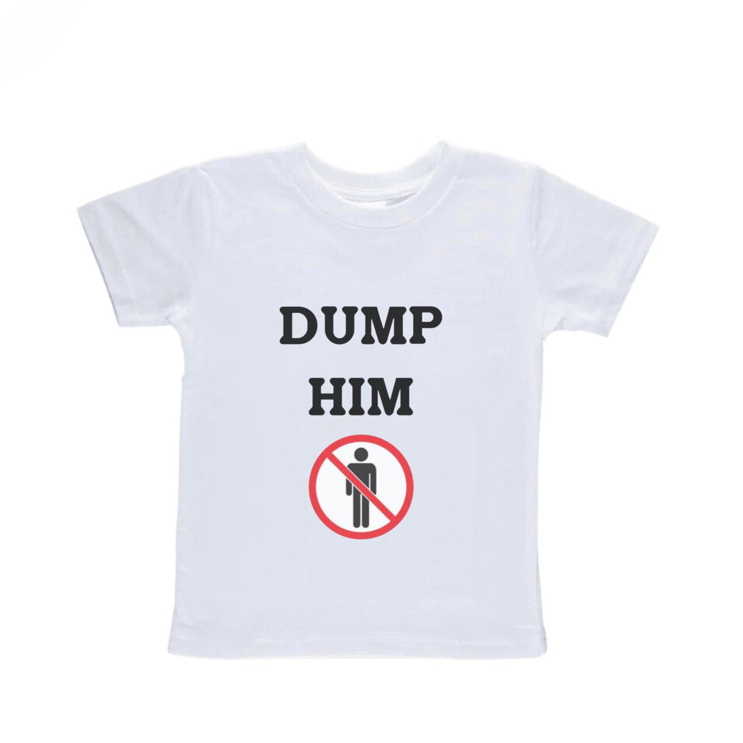 Dump Him Baby Tee