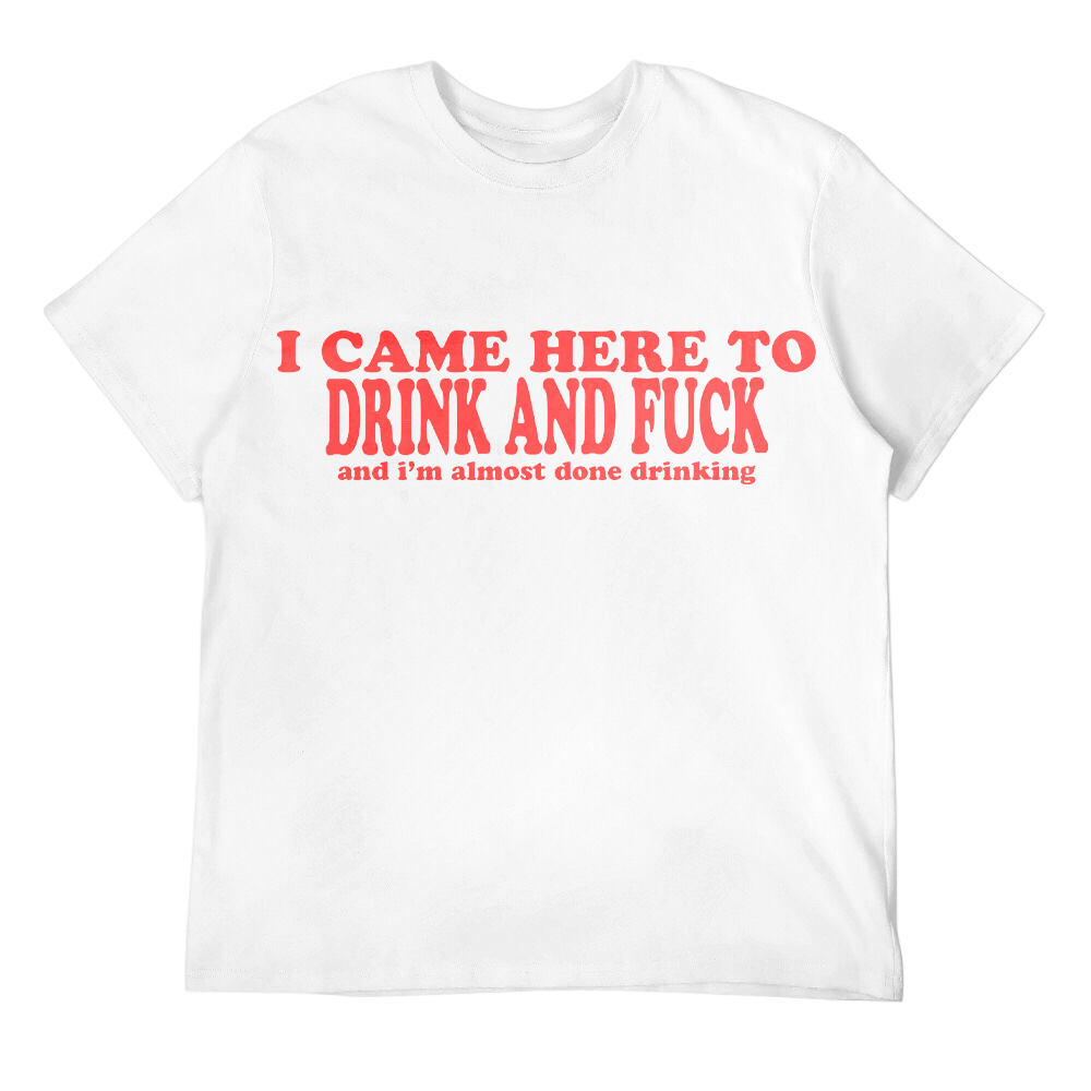 I'm Almost Done Drinking Unisex Tee