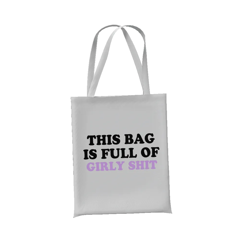 Girly Shit Tote Bag
