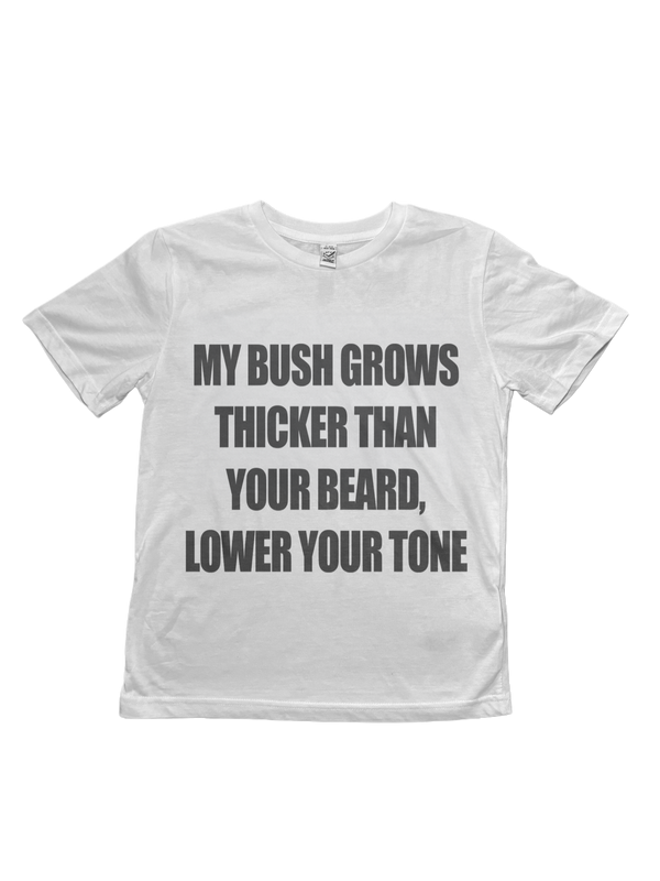 My Bush Grows Thicker Than Your Beard Baby Tee