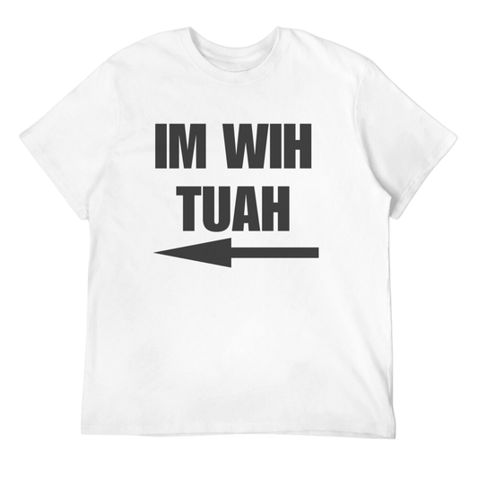 I’m With Tuah Unisex Tee