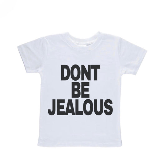 Don't Be Jealous Baby Tee