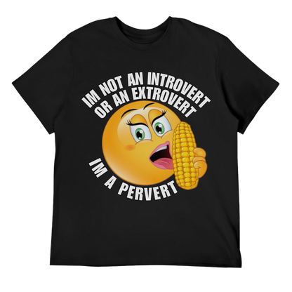 I’m not an Introvert or an Extrovert Unisex Tee