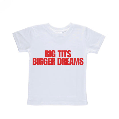 Big Tits Bigger Dreams Baby Tee