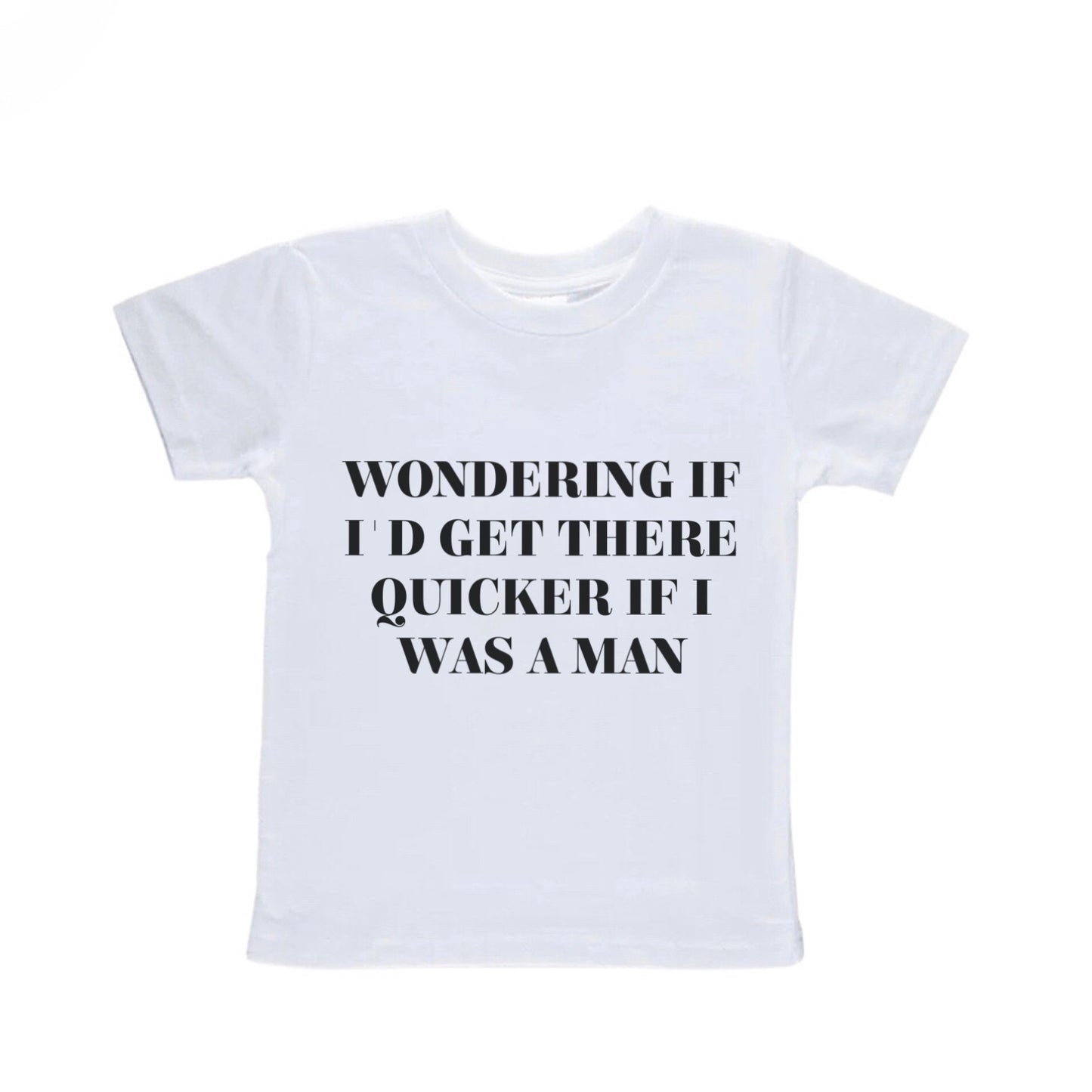 Quicker If I Was a Man Baby Tee