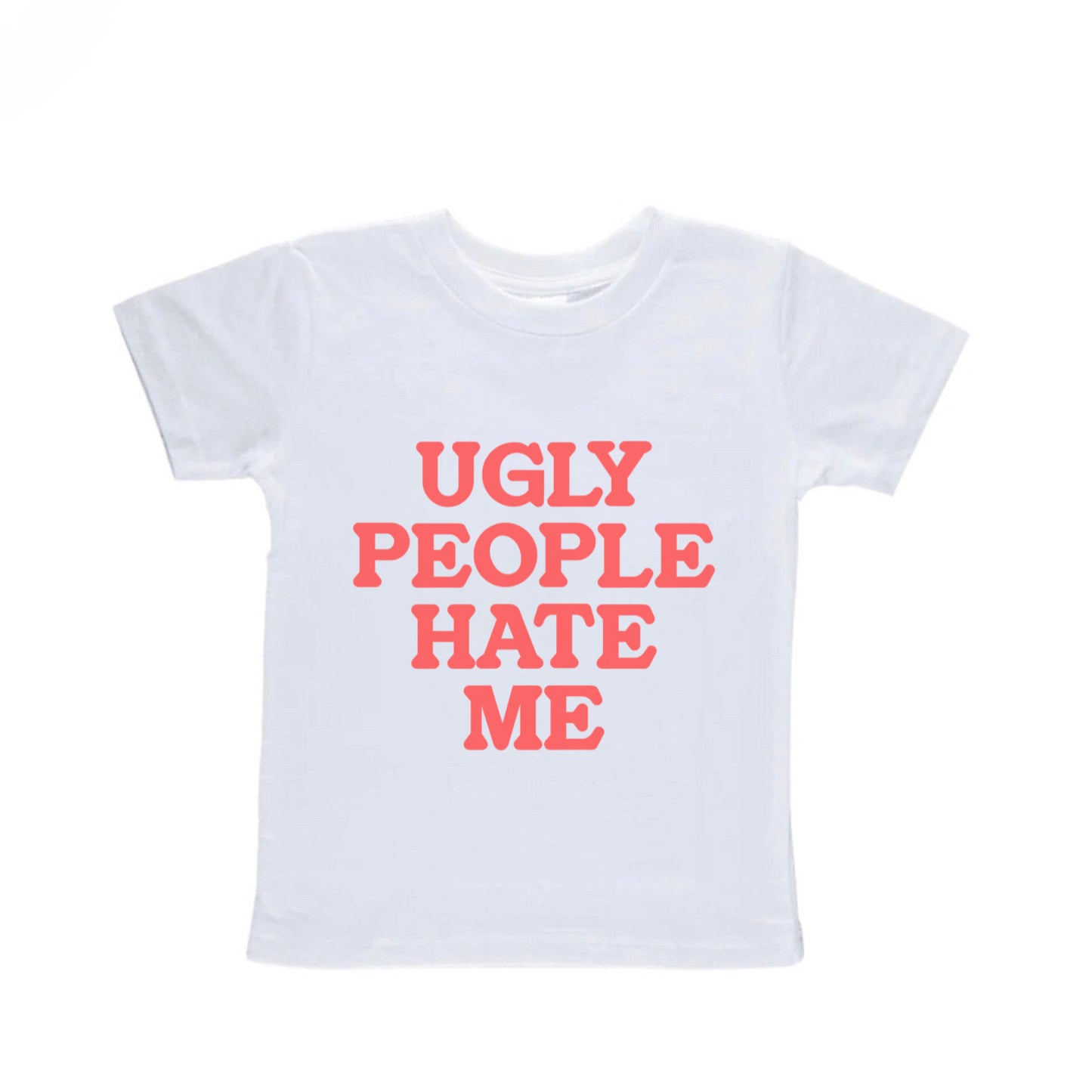 Ugly People Hate Me Baby Tee