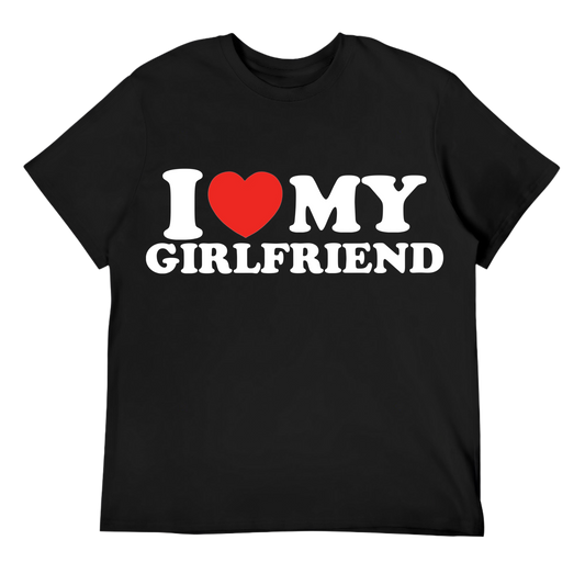 I Love My Girlfriend Unisex Tee