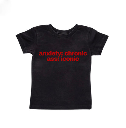 Anxiety: chronic Ass: Iconic Baby Tee
