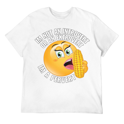 I’m not an Introvert or an Extrovert Unisex Tee