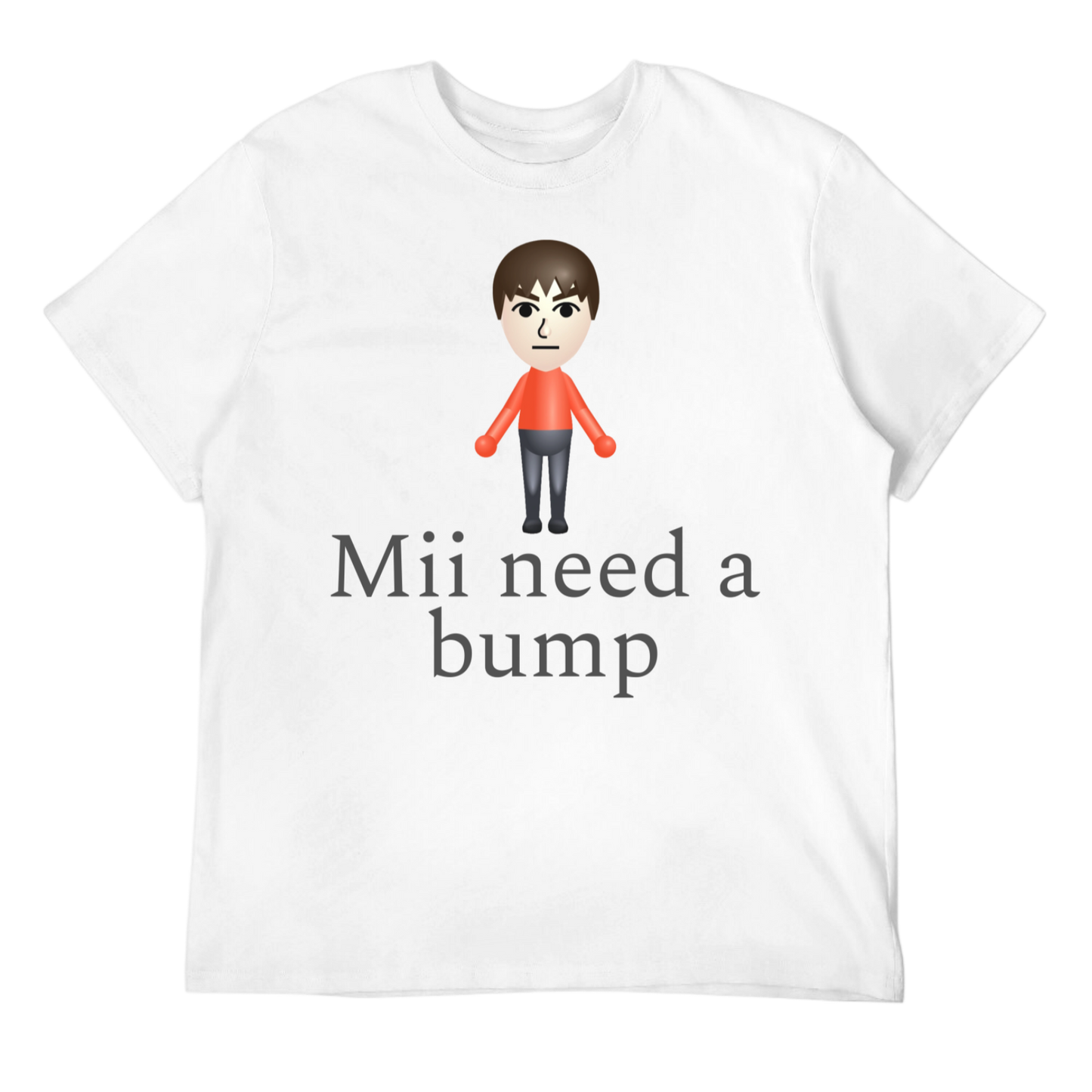 Mii Need A Bump Unisex Tee