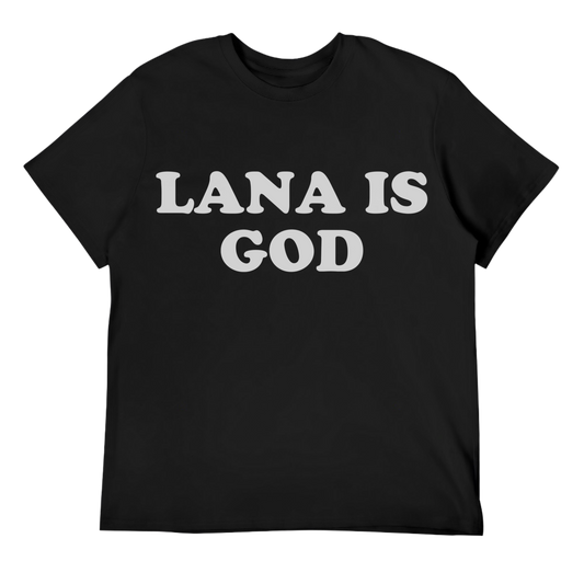 Lana Is God Unisex Tee