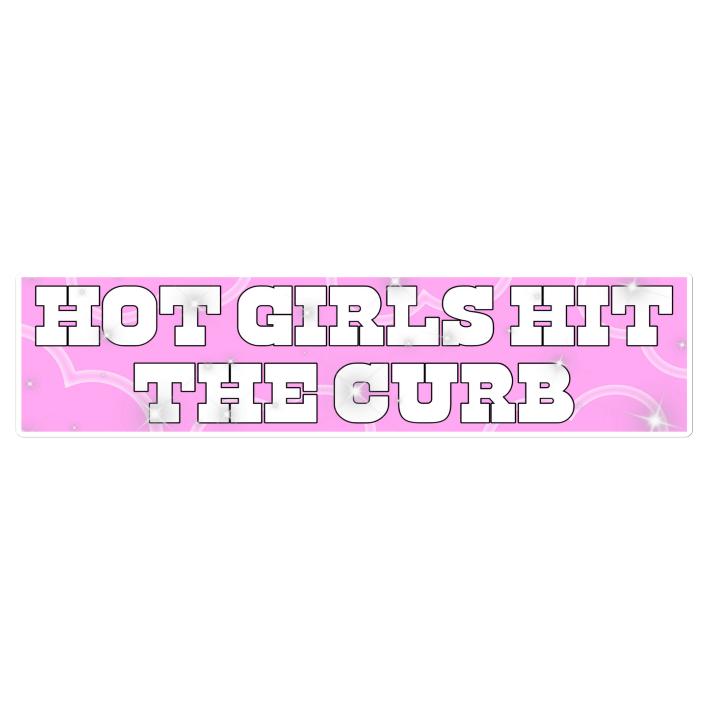 Hot Girls Hit The Curb Bumper Sticker