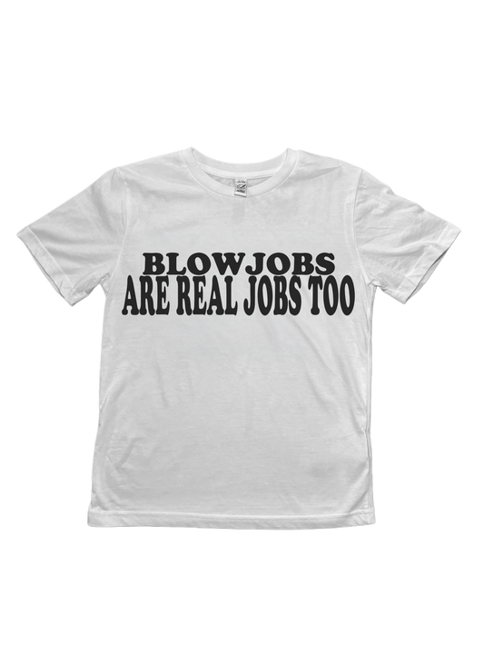 Blowjobs Are Real Jobs Baby Tee