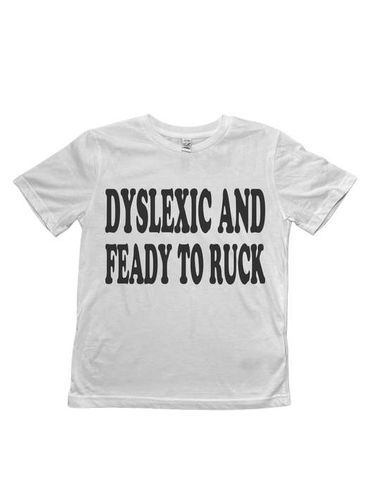 Dyslexic And Feady to Ruck Baby Tee