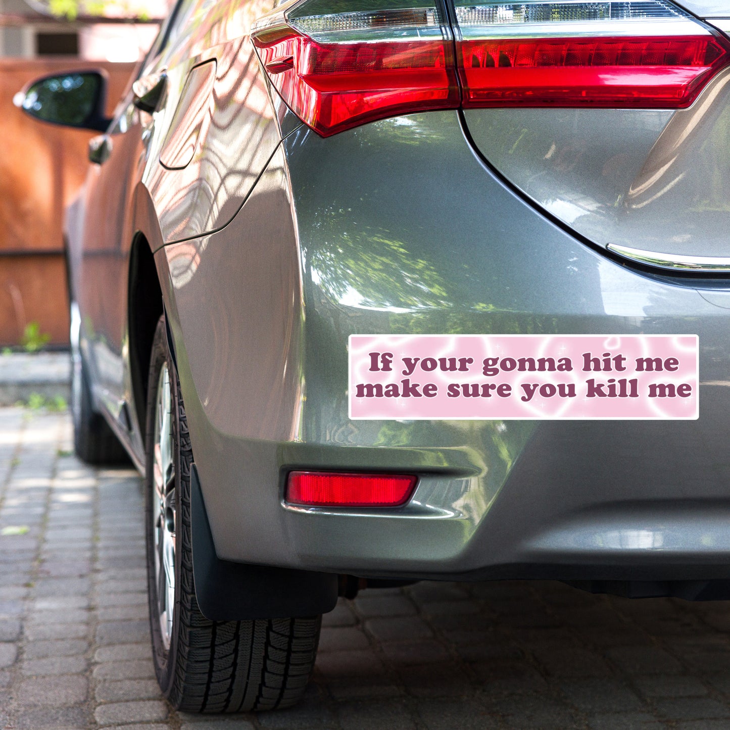 If You’re Gonna Hit Me Bumper Sticker