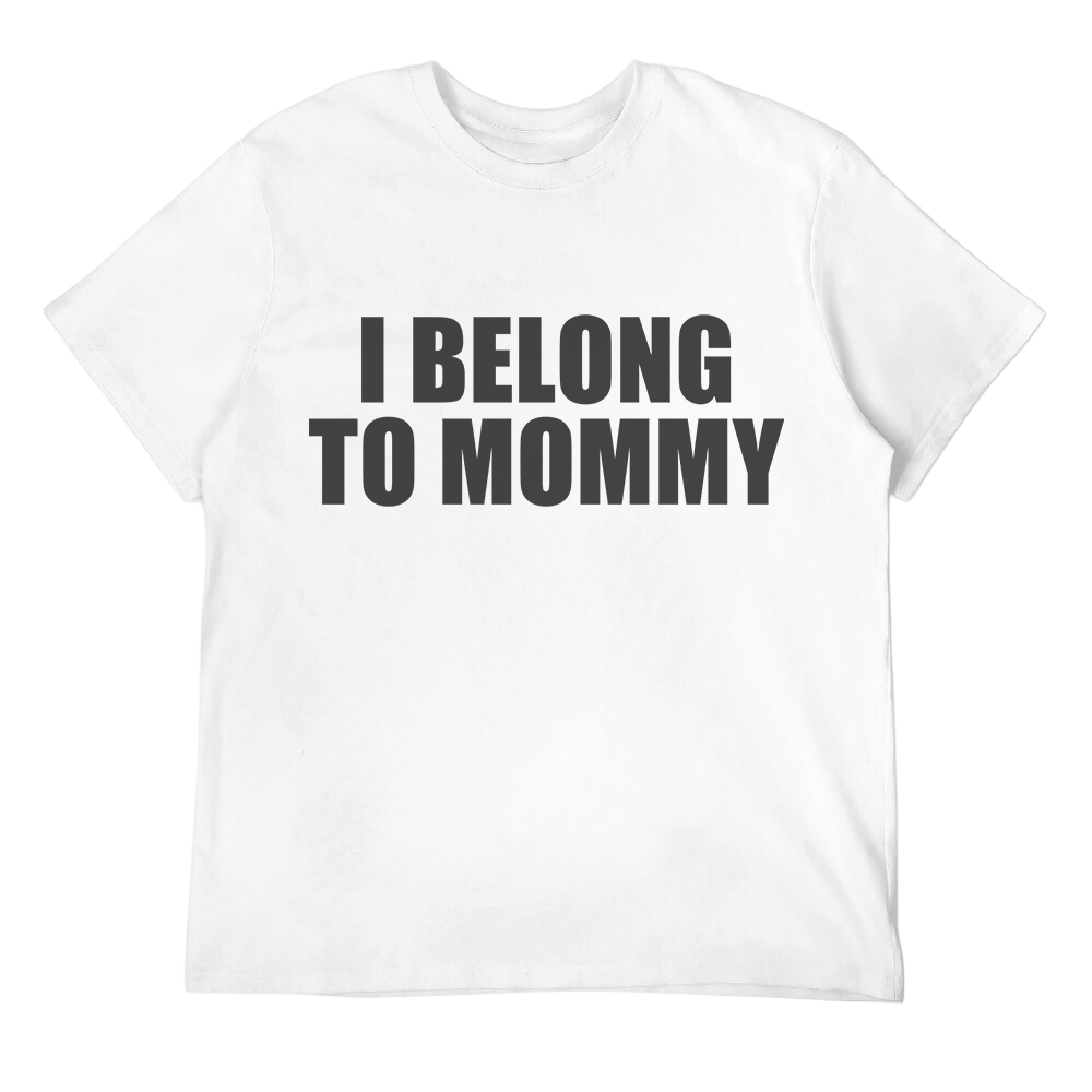 I Belong To Mommy Unisex Tee