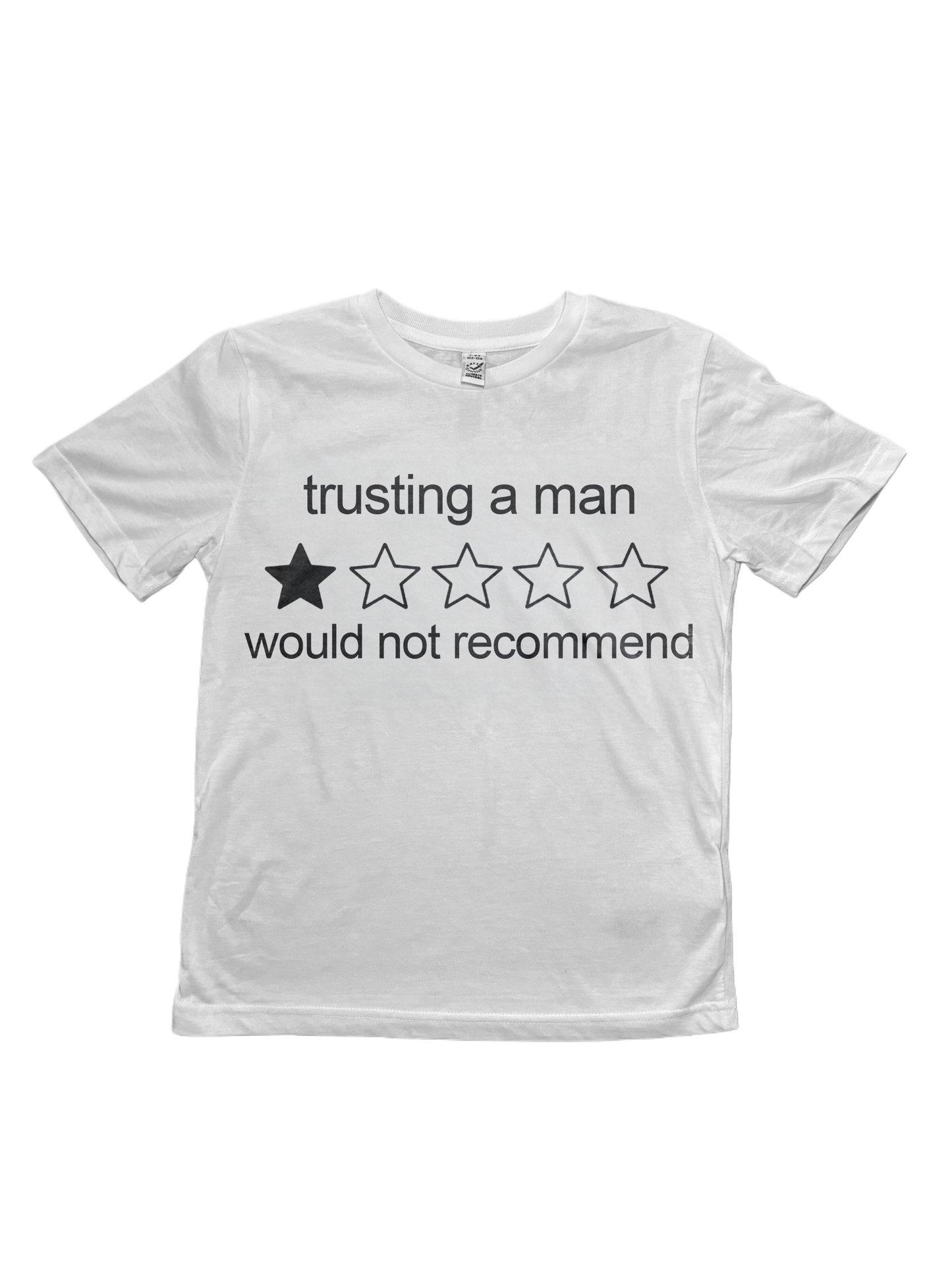 Trusting A Man - Would Not Recommend Baby Tee