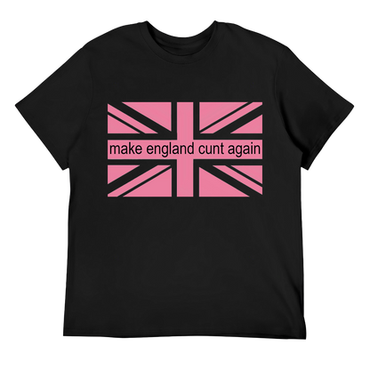 Make England C*nt Again Unisex Tee