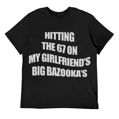 Hitting The 67 - My Girlfriend's Bazookas