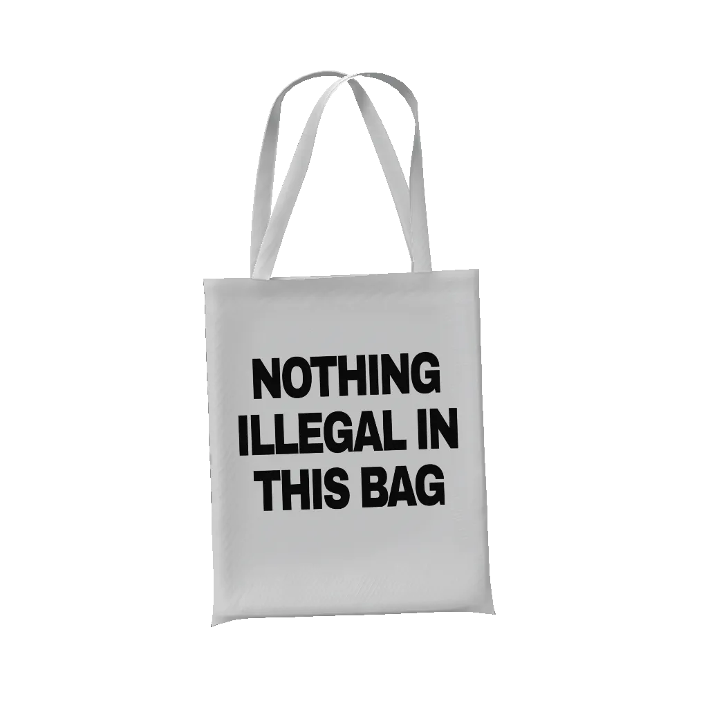 Nothing Illegal Tote Bag